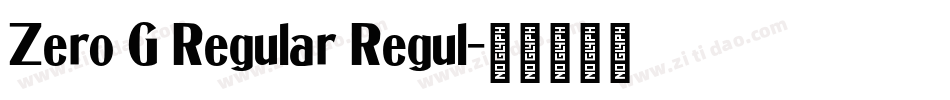 Zero G Regular Regul字体转换